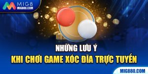 Những lưu ý khi chơi game xóc đĩa trực tuyến